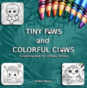 Tiny Paws and Colorful Claws coloring book by Amber Moon